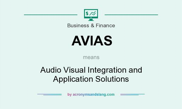 What does AVIAS mean? It stands for Audio Visual Integration and Application Solutions