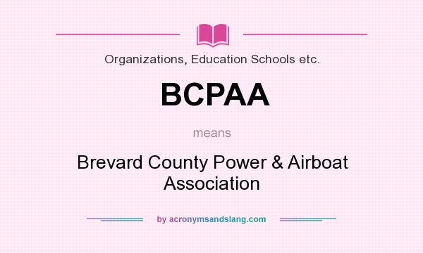 What does BCPAA mean? It stands for Brevard County Power & Airboat Association