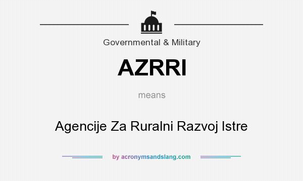 What does AZRRI mean? It stands for Agencije Za Ruralni Razvoj Istre