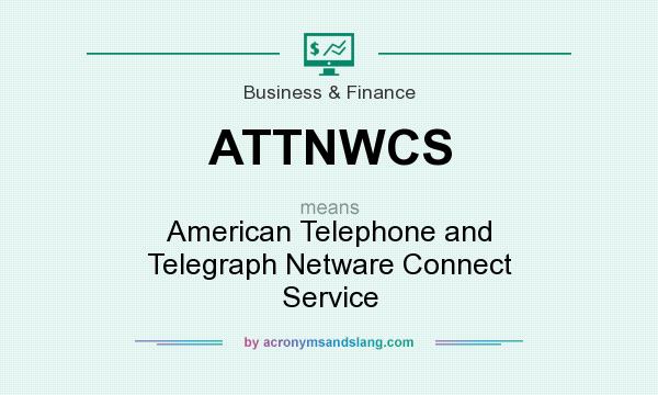What does ATTNWCS mean? It stands for American Telephone and Telegraph Netware Connect Service