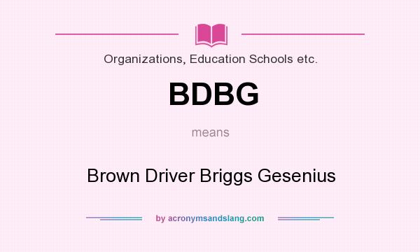 What does BDBG mean? It stands for Brown Driver Briggs Gesenius
