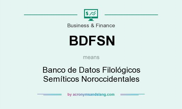 What does BDFSN mean? It stands for Banco de Datos Filológicos Semíticos Noroccidentales