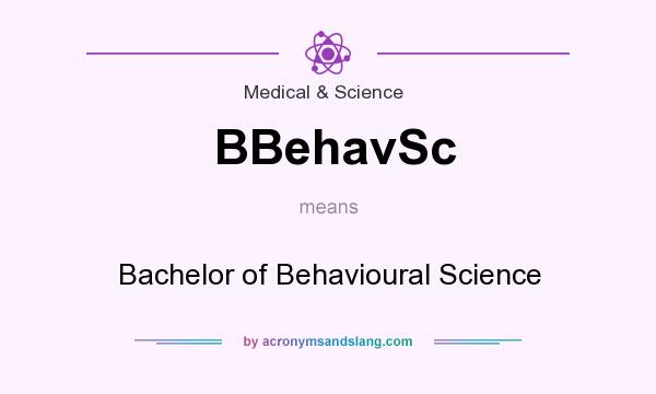 What does BBehavSc mean? It stands for Bachelor of Behavioural Science