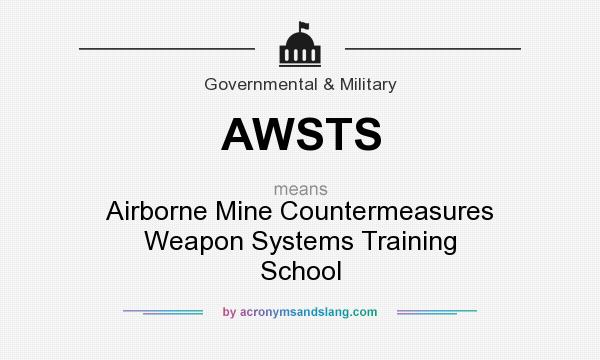 What does AWSTS mean? It stands for Airborne Mine Countermeasures Weapon Systems Training School