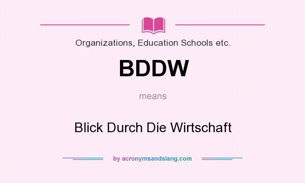 What does BDDW mean? It stands for Blick Durch Die Wirtschaft