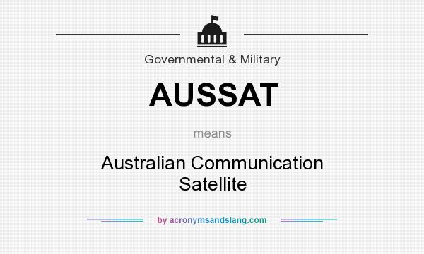 What does AUSSAT mean? It stands for Australian Communication Satellite