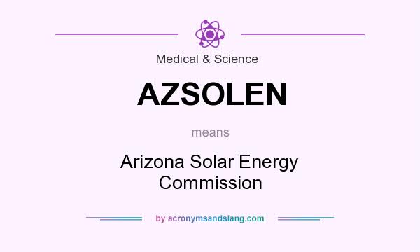 What does AZSOLEN mean? It stands for Arizona Solar Energy Commission