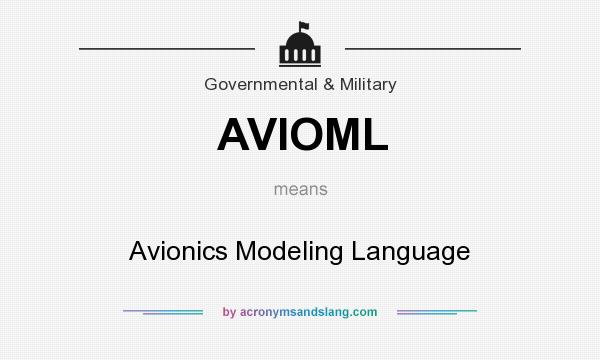 What does AVIOML mean? It stands for Avionics Modeling Language