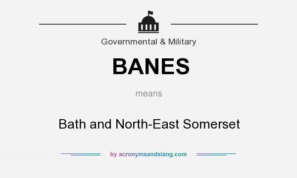 What does BANES mean? It stands for Bath and North-East Somerset