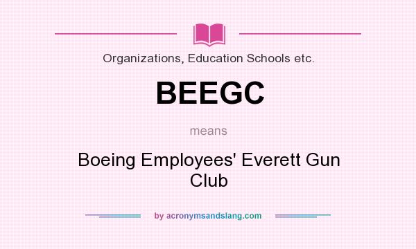 What does BEEGC mean? It stands for Boeing Employees` Everett Gun Club