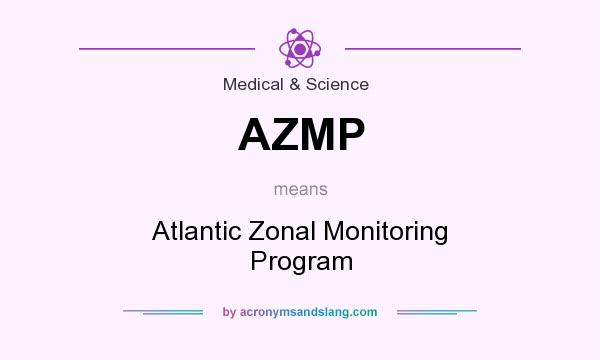 What does AZMP mean? It stands for Atlantic Zonal Monitoring Program