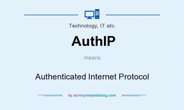 What does AuthIP mean? It stands for Authenticated Internet Protocol