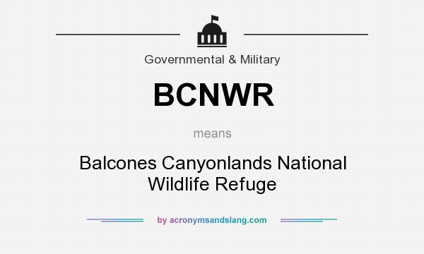 What does BCNWR mean? It stands for Balcones Canyonlands National Wildlife Refuge