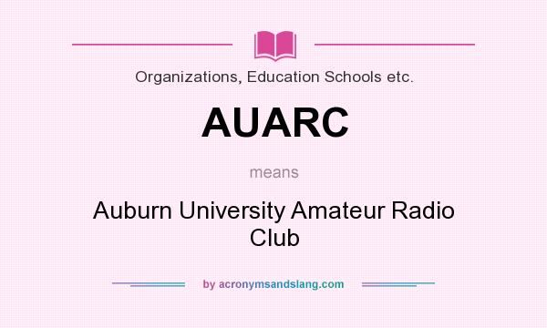 What does AUARC mean? It stands for Auburn University Amateur Radio Club