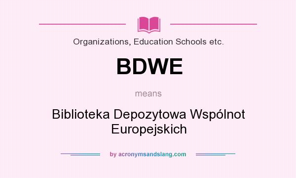 What does BDWE mean? It stands for Biblioteka Depozytowa Wspólnot Europejskich