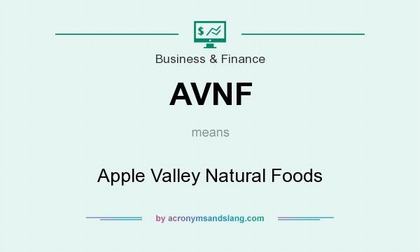 What does AVNF mean? It stands for Apple Valley Natural Foods