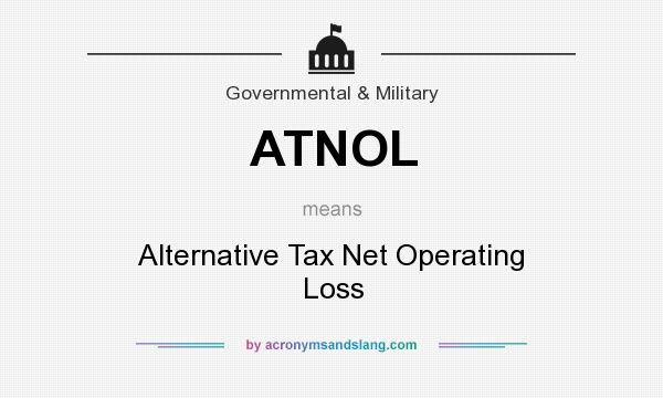 What does ATNOL mean? It stands for Alternative Tax Net Operating Loss