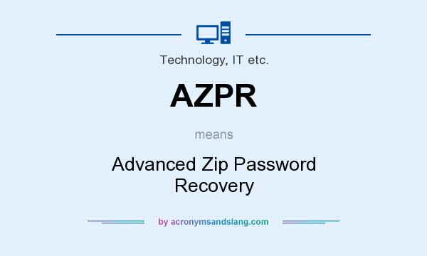 What does AZPR mean? It stands for Advanced Zip Password Recovery