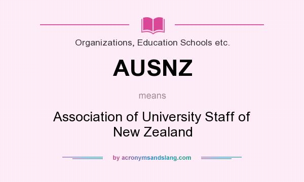 What does AUSNZ mean? It stands for Association of University Staff of New Zealand