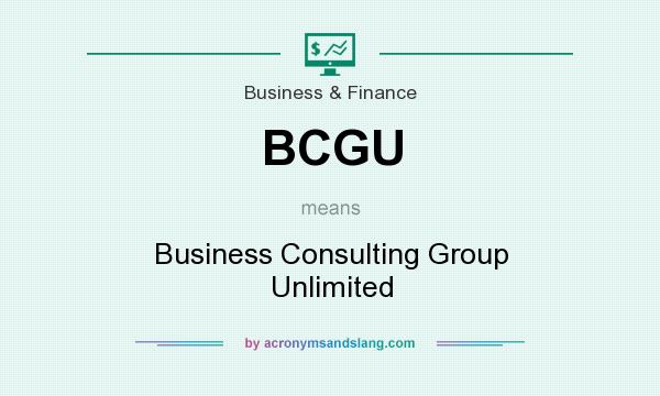 What does BCGU mean? It stands for Business Consulting Group Unlimited