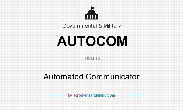 What does AUTOCOM mean? It stands for Automated Communicator