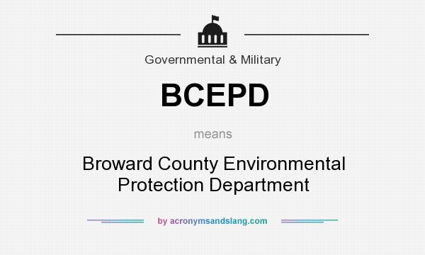 What does BCEPD mean? It stands for Broward County Environmental Protection Department