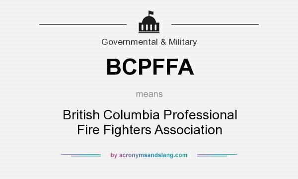 What does BCPFFA mean? It stands for British Columbia Professional Fire Fighters Association