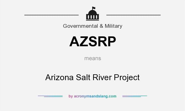 What does AZSRP mean? It stands for Arizona Salt River Project