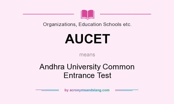 What does AUCET mean? It stands for Andhra University Common Entrance Test