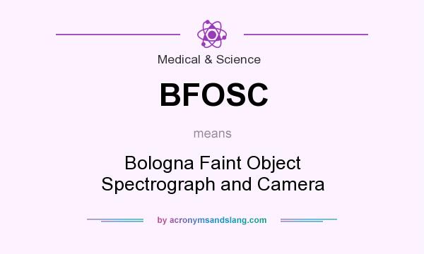 What does BFOSC mean? It stands for Bologna Faint Object Spectrograph and Camera