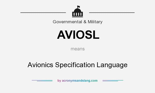 What does AVIOSL mean? It stands for Avionics Specification Language
