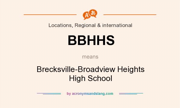 What does BBHHS mean? It stands for Brecksville-Broadview Heights High School