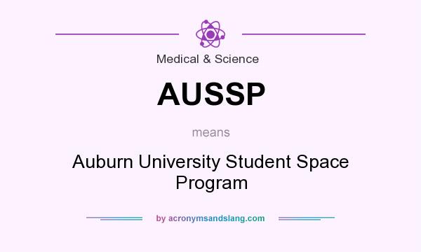 What does AUSSP mean? It stands for Auburn University Student Space Program