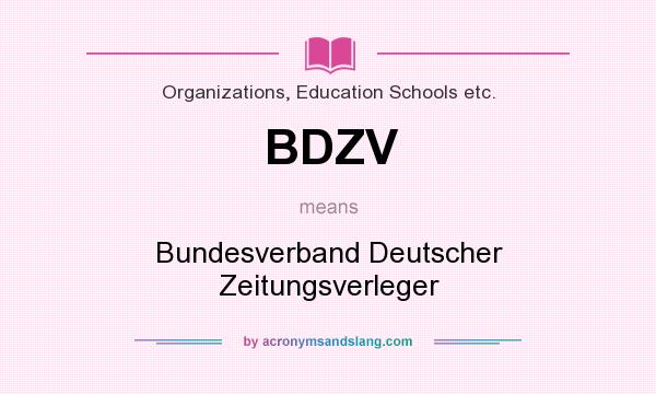 What does BDZV mean? It stands for Bundesverband Deutscher Zeitungsverleger