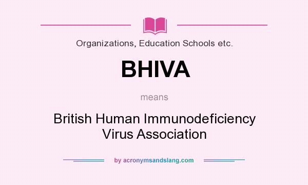 What does BHIVA mean? It stands for British Human Immunodeficiency Virus Association