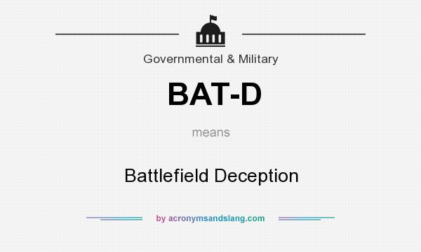 What does BAT-D mean? It stands for Battlefield Deception