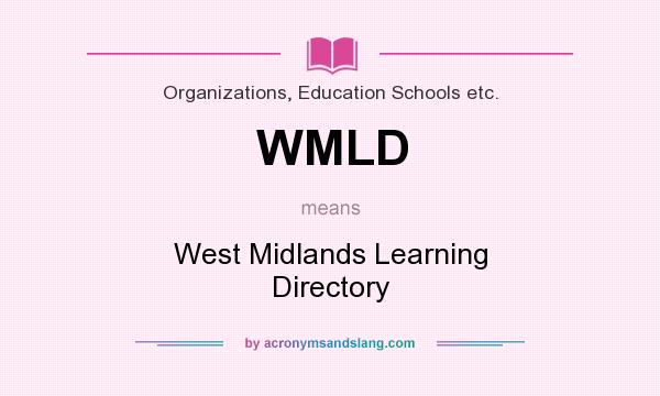 What does WMLD mean? It stands for West Midlands Learning Directory