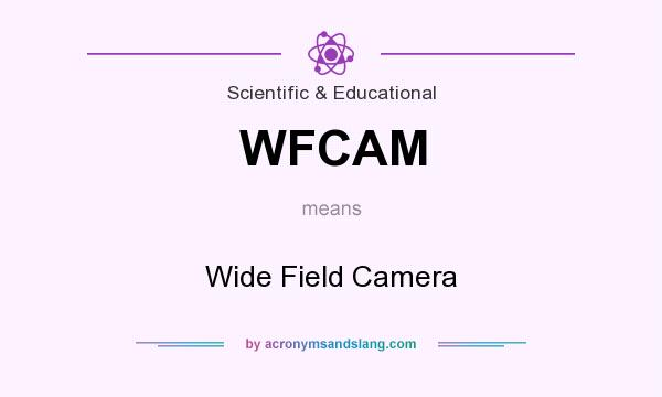 What does WFCAM mean? It stands for Wide Field Camera