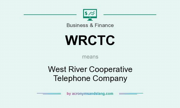 What does WRCTC mean? It stands for West River Cooperative Telephone Company