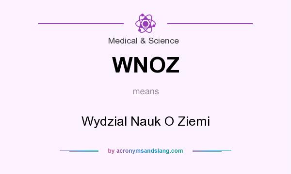 What does WNOZ mean? It stands for Wydzial Nauk O Ziemi