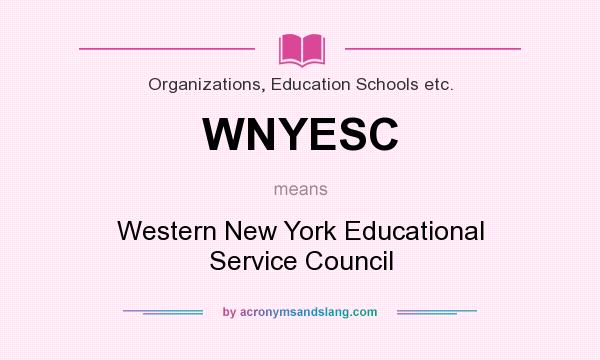 What does WNYESC mean? It stands for Western New York Educational Service Council