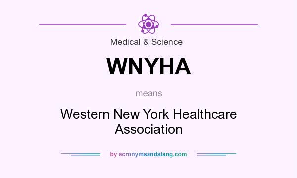 What does WNYHA mean? It stands for Western New York Healthcare Association