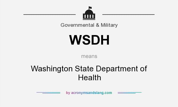 What does WSDH mean? It stands for Washington State Department of Health