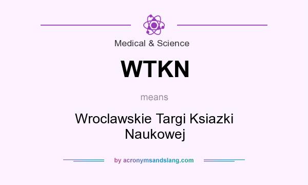 What does WTKN mean? It stands for Wroclawskie Targi Ksiazki Naukowej