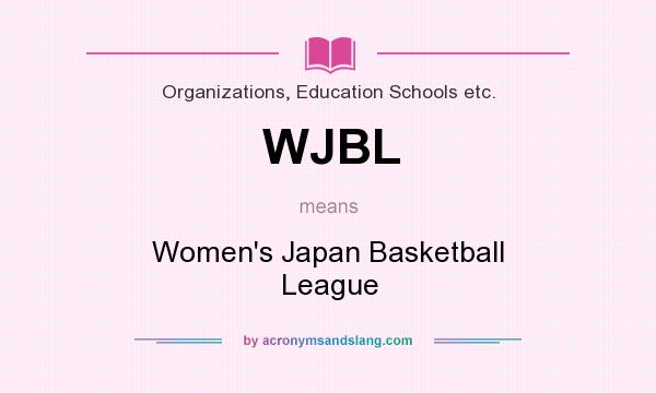 What does WJBL mean? It stands for Women`s Japan Basketball League