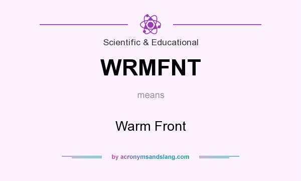 What does WRMFNT mean? It stands for Warm Front