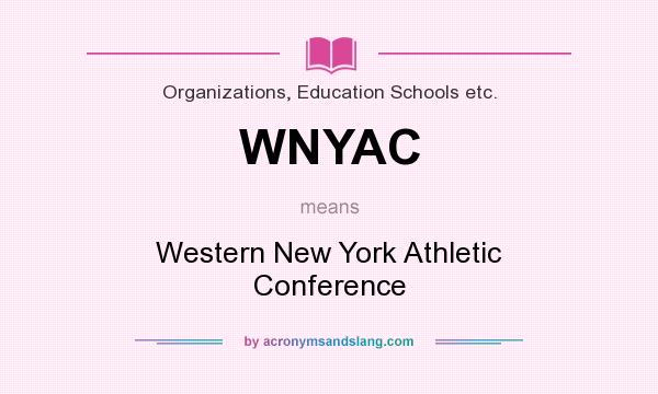 What does WNYAC mean? It stands for Western New York Athletic Conference