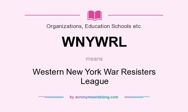 What does WNYWRL mean? It stands for Western New York War Resisters League