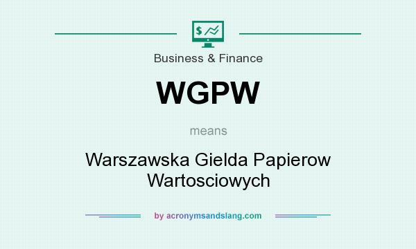 What does WGPW mean? It stands for Warszawska Gielda Papierow Wartosciowych