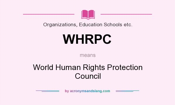 What does WHRPC mean? It stands for World Human Rights Protection Council